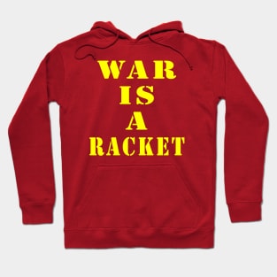 War Is a Racket Hoodie